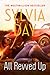 All Revved Up by Sylvia Day