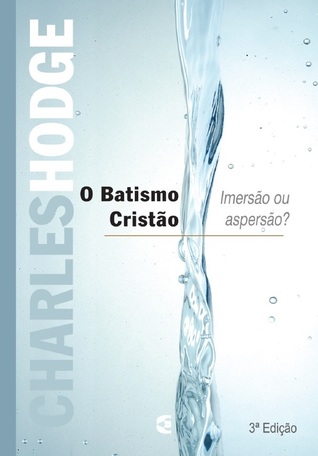 O batismo cristão - imersão ou aspersão