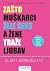 Zašto muškarci žele seks, a žene traže ljubav