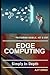 Edge Computing: Simply In Depth