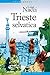 Trieste selvatica (Italian Edition)