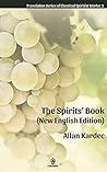 The Spirits' Book (New English Edition) by Allan Kardec