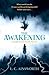 The Awakening by L.C. Ainsworth The Awakening by L.C. Ainsworth
