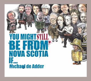 You Might Still Be From Nova Scotia If ...