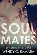 Soul Mates: A Clean Contemporary Romance Short Story