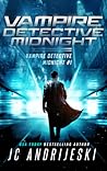 Vampire Detective Midnight by J.C. Andrijeski