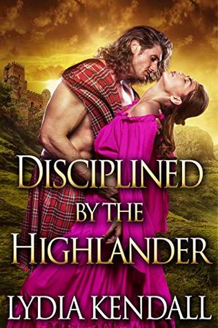 Disciplined by the Highlander (Kindle Edition)