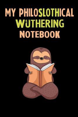 My Philoslothical Wuthering Notebook: Self Discovery Journal With Questions From A Relaxed Sloth