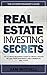 Real Estate Investing Secre...