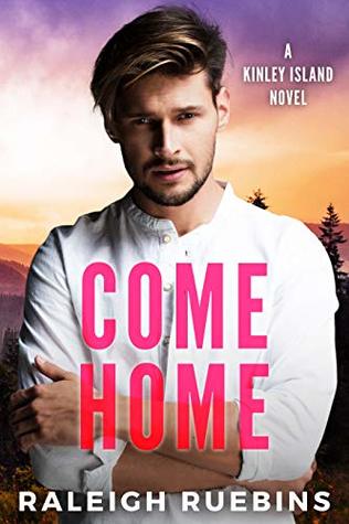Come Home (Kinley Island, #1)