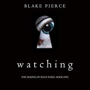 Watching (Making of Riley Paige, #1)