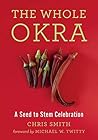 The Whole Okra: A...