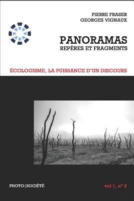 Écologisme, la puissance d'un discours: Panoramas, repères et fragments (French Edition)