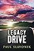 Legacy Drive by Paul Slavonik