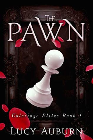 The Pawn (Coleridge Academy Elites, #1)