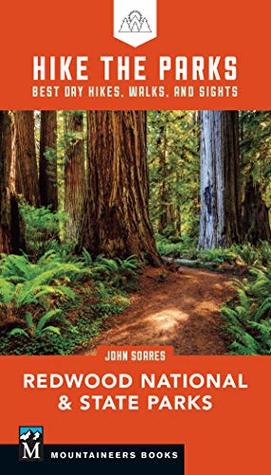 Hike the Parks: Redwood National & State Parks: Best Day Hikes, Walks, and Sights (Hike the Parks Series)