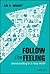 Follow the Feeling by Kai D. Wright