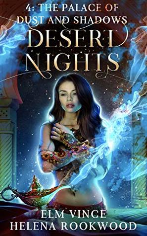 The Palace of Dust and Shadows (Desert Nights Novella, #4)