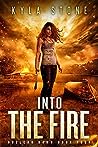 Into the Fire (Nuclear Dawn, #4)