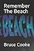 Remember The Beach