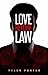 Love Before Law