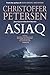 Asiaq (Greenland Crime #0.10; Arctic Shorts #10) by Christoffer Petersen
