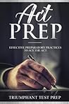 ACT Prep: Effective Preparatory Practices to Ace the ACT