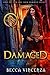 Damaged (Rebirth, #1)