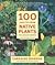 100 Easy-To-Grow Native Pla...