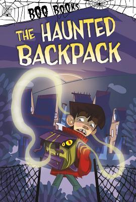 The Haunted Backpack (Boo Books)