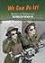 Stories of Women in World War II: We Can Do It! (Women's Stories from History)