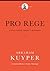 Pro Rege (Volume 3): Living...