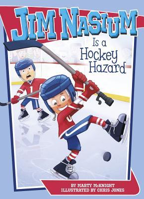 Jim Nasium Is a Hockey Hazard (Library Binding)
