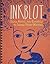 Inkblot: Ideas, Advice, and Examples to Inspire Young Writers (Savvy: Writer's Notebook)