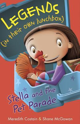 Stella and the Pet Parade (Legends in Their Own Lunchbox)