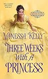 Three Weeks with a Princess by Vanessa Kelly