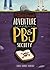 The Last Great Adventure of the PB & J Society (Middle-grade Novels)
