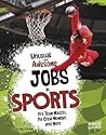 Unusual and Awesome Jobs in Sports: Pro Team Mascot, Pit Crew Member, and More (You Get Paid for THAT?)
