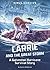 Carrie and the Great Storm A Galveston Hurricane Survival Story by Jessica S. Gunderson