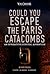 Could You Escape the Paris ...