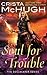 A Soul For Trouble (Soulbearer, #1)