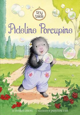 Adeline Porcupine (Tiny Tales)