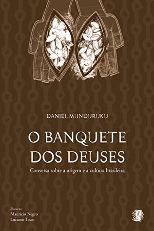O banquete dos deuses: Conversa sobre a origem e a cultura brasileira (Kindle Edition)