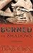 Burned In Shadows (Shadow Unit Series)