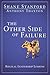 The Other Side of Failure: ...