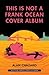 This Is Not a Frank Ocean Cover Album by Alan Chazaro