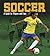 Soccer: A Guide for Players...