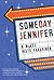 Someday Jennifer