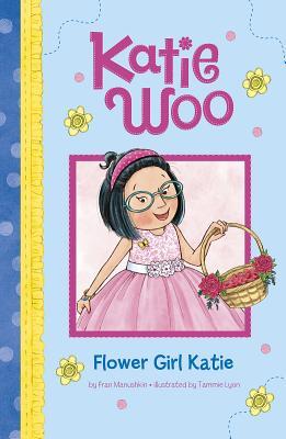 Flower Girl Katie (Katie Woo)