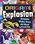Origami Explosion: Scorpions, Whales, Boxes, and More! (Edge Books, Orgami Paperpalooza)
